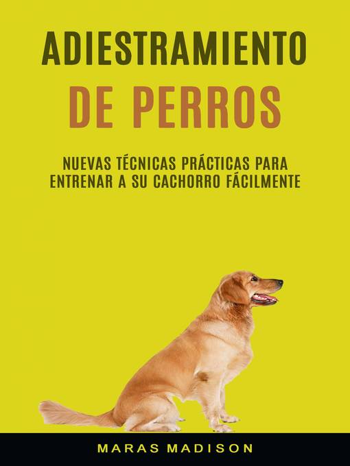 Title details for Adiestramiento De Perros by Maras Madison - Available